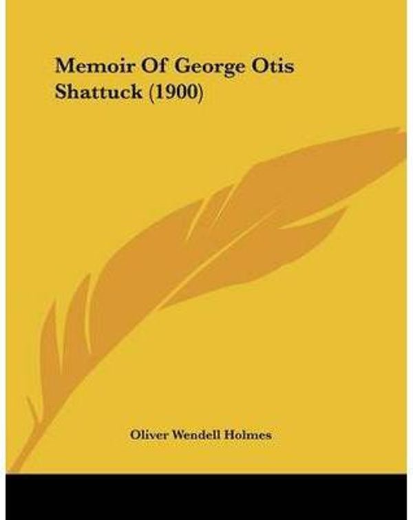 Cover Art for 9781104294571, Memoir of George Otis Shattuck (1900) by Unknown