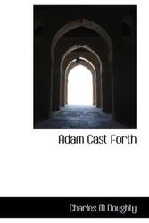 Cover Art for 9781116278408, Adam Cast Forth by Charles M Doughty