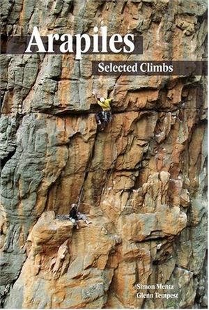 Cover Art for 9780975233337, Arapiles Selected Climbs by Mentz, Simon and Tempest, Glenn