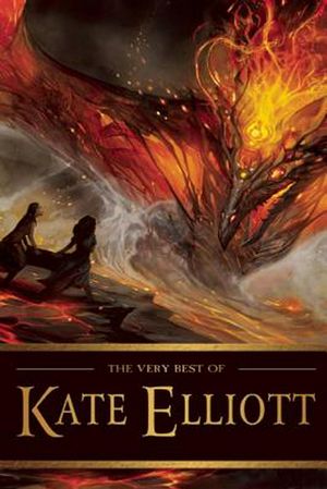 Cover Art for 9781616961794, The Very Best of Kate Elliott by Kate Elliott