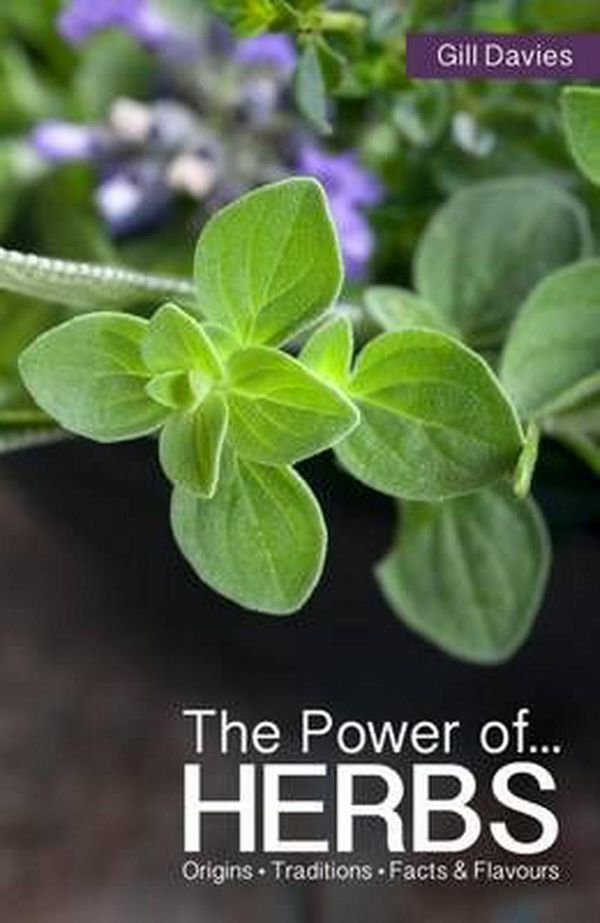Cover Art for 9781849310918, Power of Herbs by Gill Davies