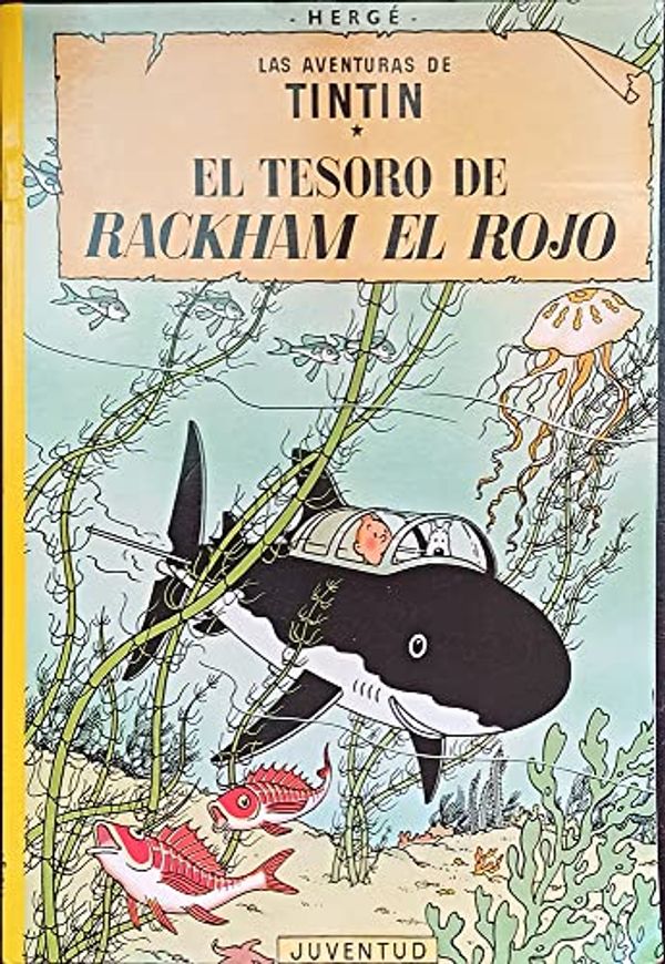 Cover Art for 9788426113993, Tintin - El Tesoro de Rackham El Rojo (Spanish Edition) by Herge