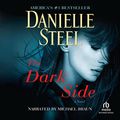 Cover Art for B07S93PRCF, The Dark Side by Danielle Steel
