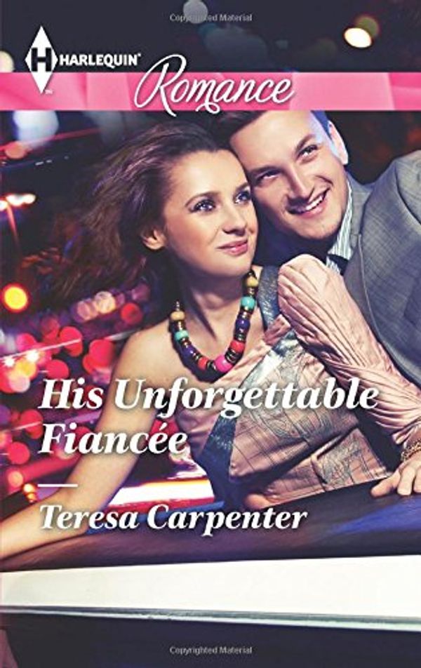 Cover Art for 9780373743490, His Unforgettable Fiancee (Harlequin Romance Large Print) by Teresa Carpenter