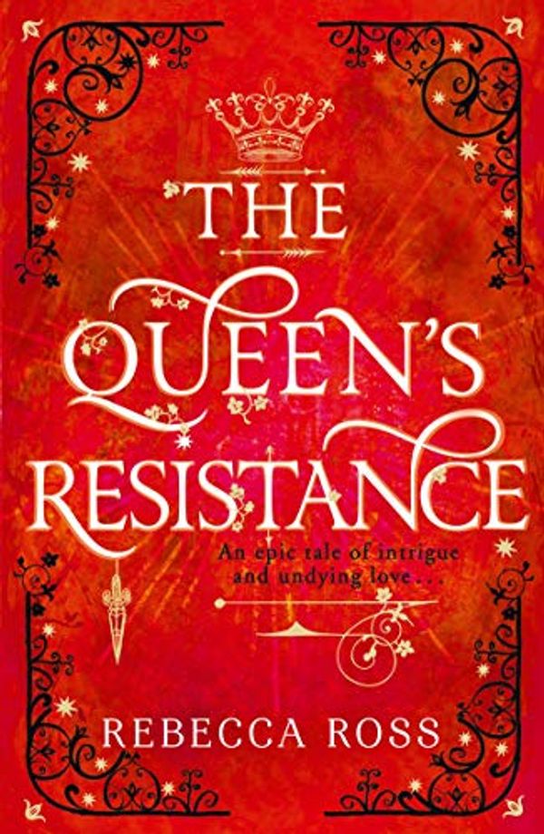 Cover Art for B07H54VSN4, The Queen's Resistance by Rebecca Ross