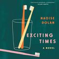 Cover Art for 9781094159577, Exciting Times by Naoise Dolan