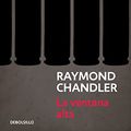 Cover Art for 9788490326374, La ventana alta / The high window by Chandler, Raymond