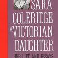 Cover Art for 9780300044430, Sara Coleridge, a Victorian Daughter by Bradford Keyes Mudge