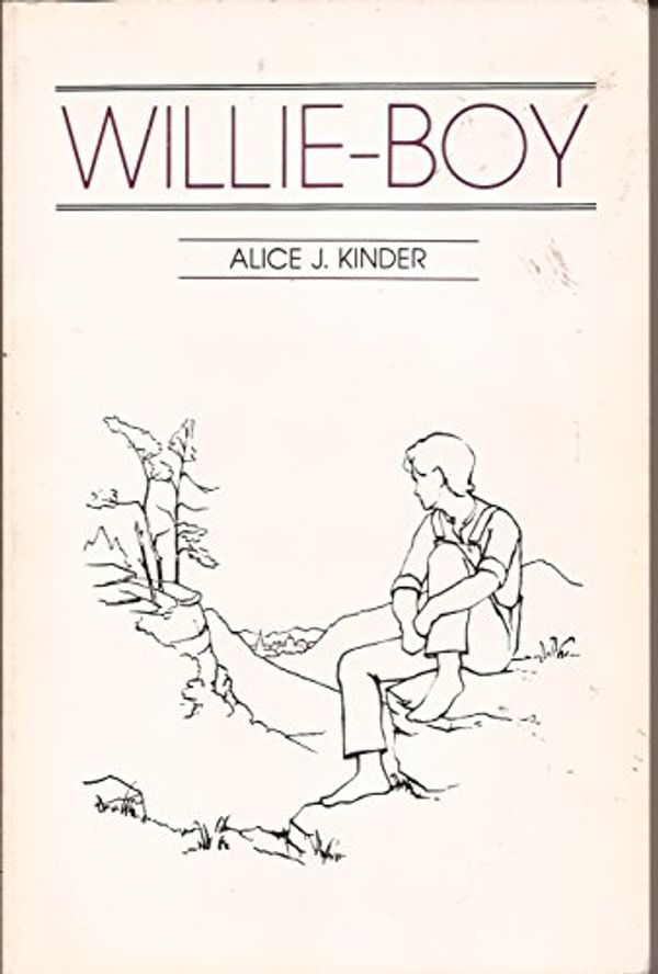 Cover Art for 9780935680423, Willie-boy by Alice J Kinder