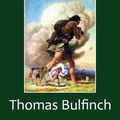 Cover Art for 1230000235205, The Age of Fable by Thomas Bulfinch