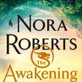 Cover Art for B082RS9D42, The Awakening: The Dragon Heart Legacy, Book 1 by Nora Roberts