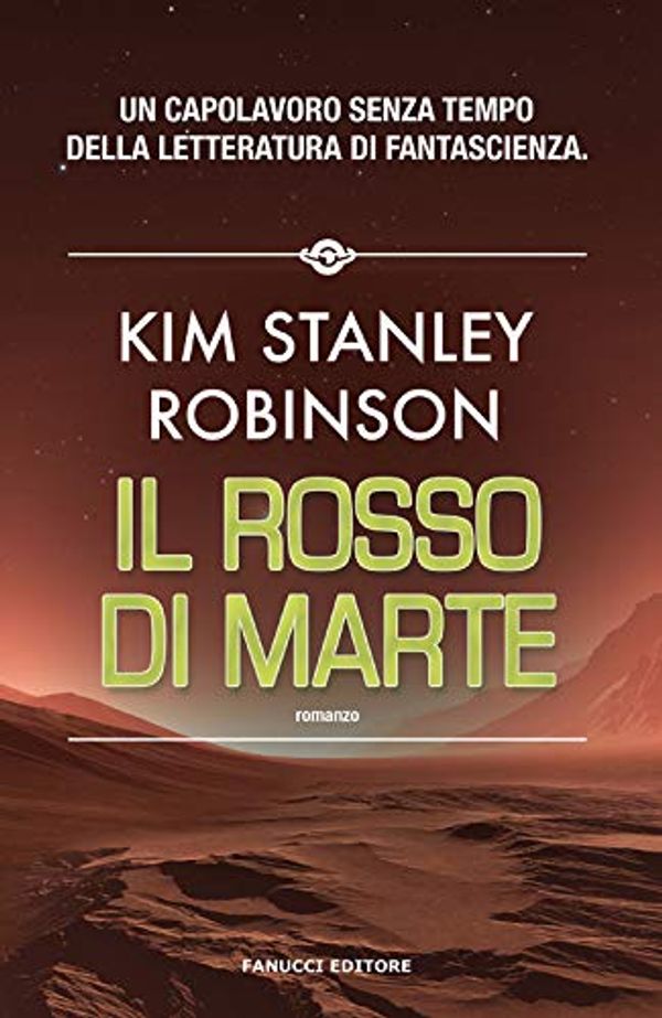 Cover Art for 9788834740330, Il rosso di Marte. Trilogia di Marte (Vol. 1) by Kim Stanley Robinson