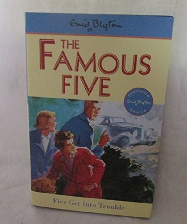 Cover Art for 9780861636815, Five Get into Trouble by Enid Blyton