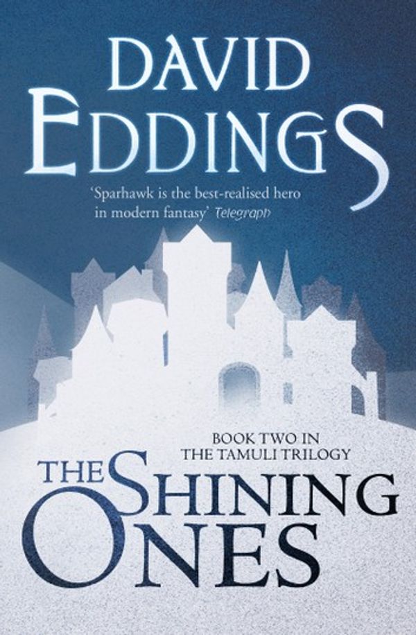 Cover Art for 9780007368068, The Shining Ones: Book Two of The Tamuli by David Eddings