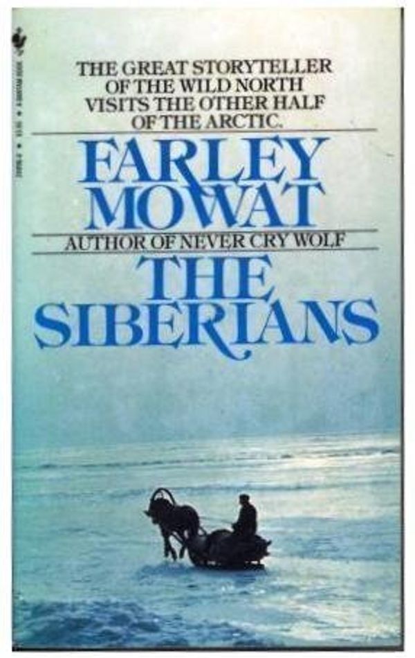 Cover Art for 9780553248968, The Siberians by Farley Mowat