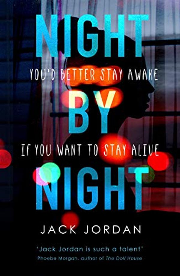 Cover Art for B07GGBY5GH, Night by Night: A darkly addictive fast-paced thriller perfect for fans of Erin Kelly and Alice Feeney by Jack Jordan