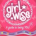 Cover Art for 9781860249143, Girl Wise: A guide to being you by Sharon Witt