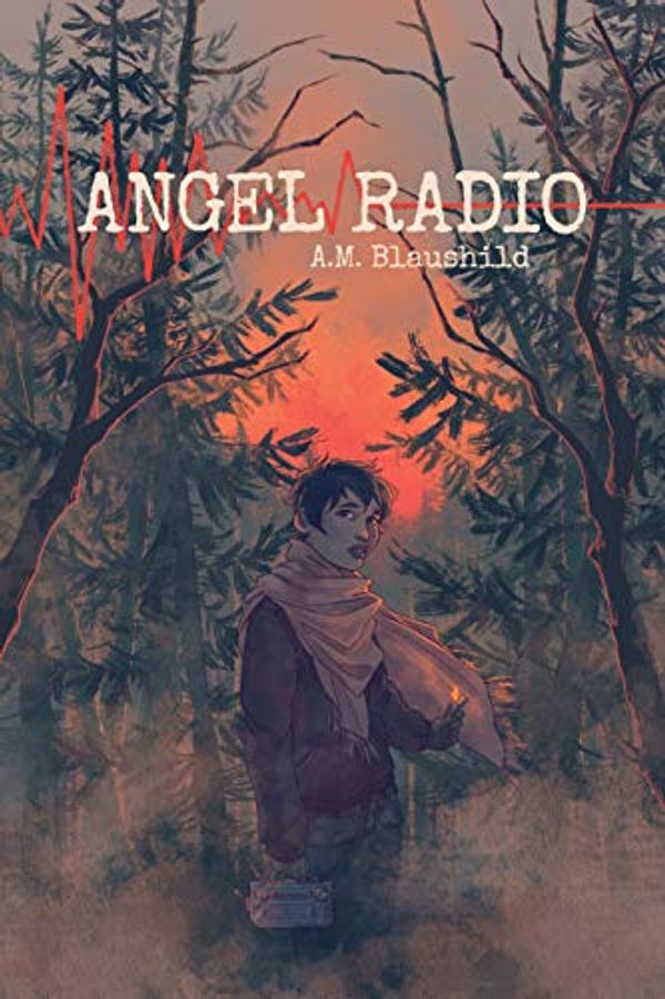 Cover Art for B073QB5WQ9, Angel Radio by A. M. Blaushild