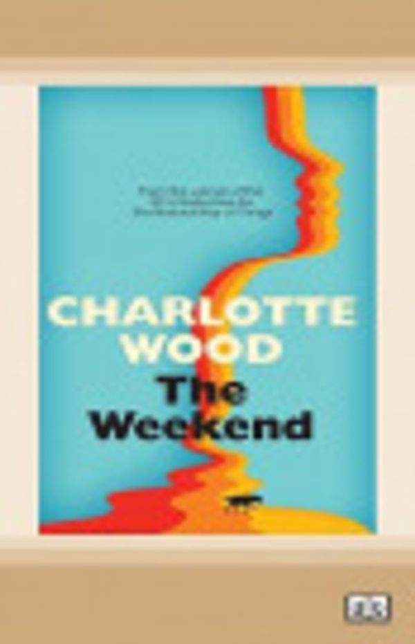 Cover Art for 9780369328717, The Weekend by Charlotte Wood