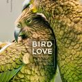 Cover Art for 9781782407492, Bird Love: The Family Life of Birds by Wenfei Tong