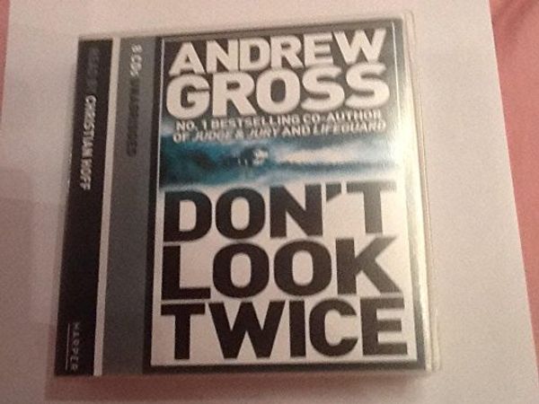 Cover Art for 9781846488207, Don't Look Twice by Andrew Gross