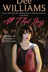 Cover Art for 9780755339563, All That Jazz: Glamour and heartache in 1920s London by Dee Williams