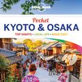 Cover Art for 9781786576552, Lonely Planet Pocket Kyoto & Osaka (Travel Guide) by Lonely Planet