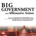 Cover Art for 9780813121871, Big Government and Affirmative Action: The Scandalous History of the Small Business Administration by Jonathan J. Bean