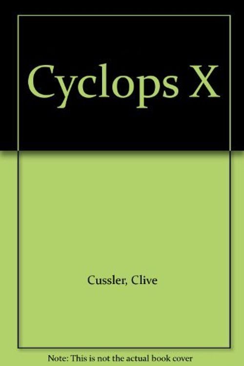 Cover Art for 9780671630881, Cyclops X by Clive Cussler
