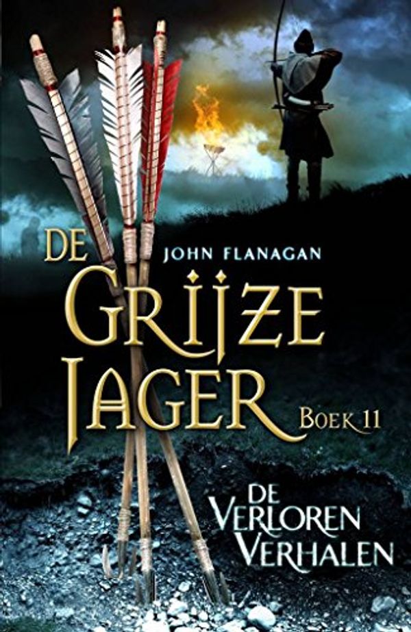 Cover Art for 9789025751135, De verloren verhalen (De Grijze Jager) by John Flanagan