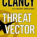Cover Art for B0095ZMMCK, Threat Vector (Jack Ryan Universe Book 15) by Tom Clancy, Mark Greaney
