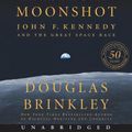 Cover Art for 9780062894724, American Moonshot: John F. Kennedy and the Great Space Race by Douglas Brinkley