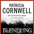 Cover Art for 9783455404364, Blendung by Patricia Cornwell