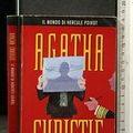 Cover Art for 9788804398097, Il mondo di Hercule Poirot by Agatha Christie