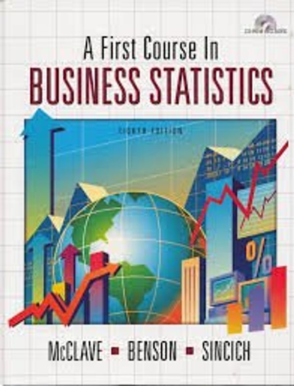 Cover Art for 9780536965790, A First Course in Business Statistics by David M. Levine, Timothy C. Krehbiel, Mark L. Berenstein