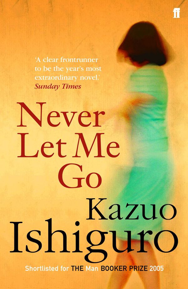 Cover Art for 9780571224135, Never Let Me Go by Kazuo Ishiguro