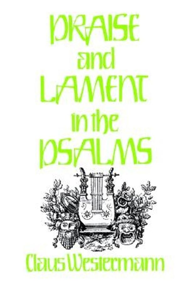 Cover Art for 9780804217927, Praise and Lament in the Psalms by Claus Westermann