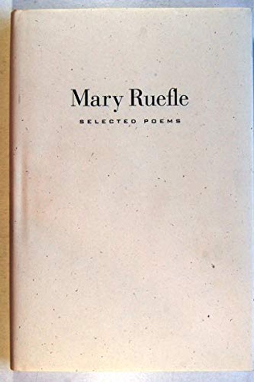 Cover Art for 9781933517452, Mary Ruefle: Selected Poems by Mary Ruefle