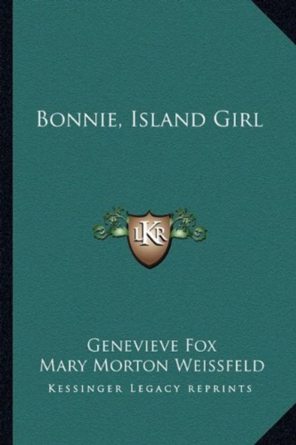 Cover Art for 9781163822203, Bonnie, Island Girl by Genevieve Fox, Mary Morton Weissfeld (illustrator)
