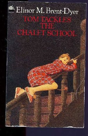 Cover Art for 9780006928485, Tom Tackles the Chalet School by Brent-Dyer, Elinor M.