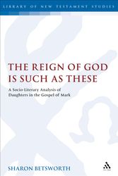 Cover Art for 9780567175311, Reign of God is Such as These by Sharon Betsworth, Sharon Bestworth