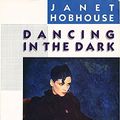 Cover Art for 9780394725888, Dancing in the Dark by Janet Hobhouse