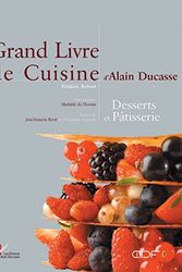 Cover Art for 9782951647350, Le Grand Livre de cuisine d'Alain Ducasse : Desserts et Pâtisserie by Alain Ducasse