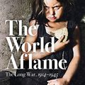 Cover Art for B07N1VT386, The World Aflame: The Long War, 1914-1945 by Dan Jones, Marina Amaral