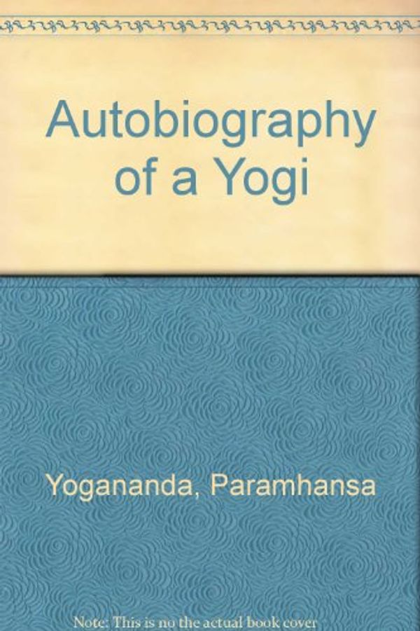 Cover Art for 9780090210510, Autobiography of a Yogi by Paramahansa Yogananda