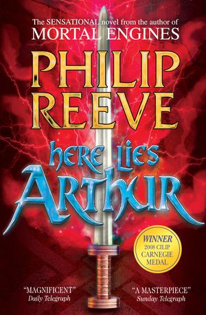 Cover Art for 9781407129181, Here Lies Arthur by Philip Reeve