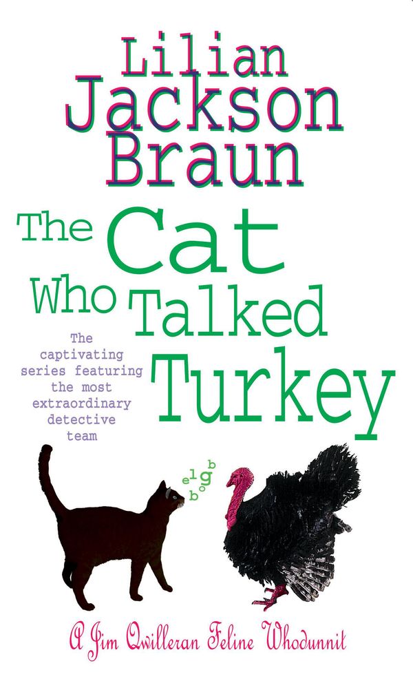 Cover Art for 9780755305278, The Cat Who Talked Turkey (The Cat Who Mysteries, Book 26): A delightfully cosy feline mystery for cat lovers everywhere by Lilian Jackson Braun