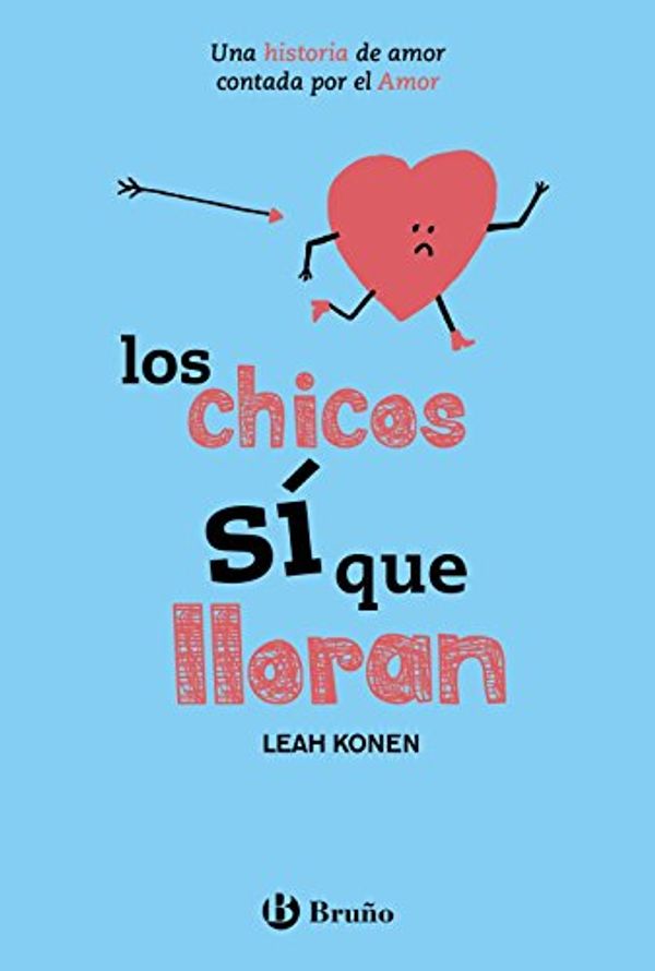Cover Art for 9788469620939, Los Chicos Si Que Lloran by Leah Konen