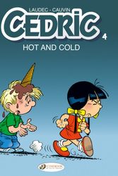 Cover Art for 9781849181587, Cedric: Hot and Cold v. 4 by Raoul Cauvin