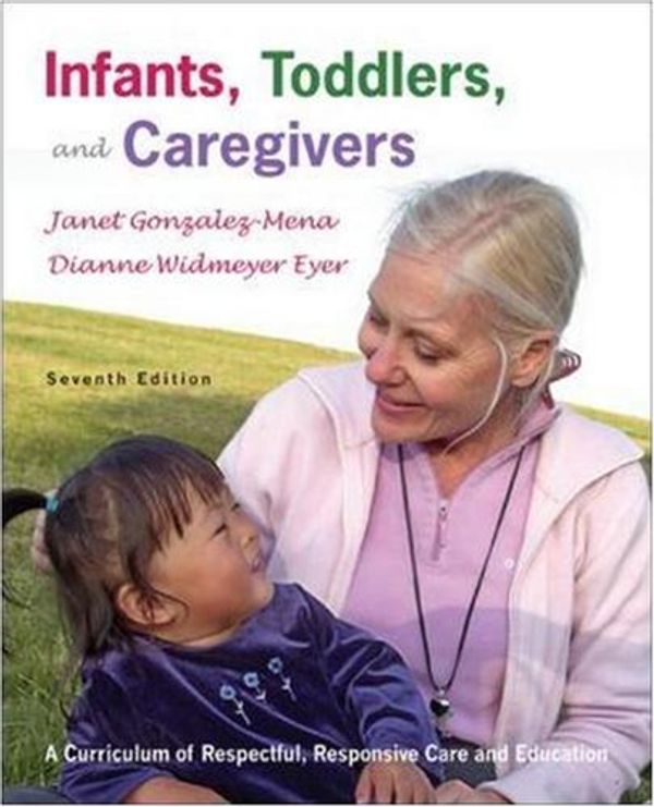 Cover Art for 9780073257686, Infants, Toddlers, and Caregivers with the Caregivers Companion by Janet Gonzalez-Mena